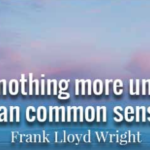 Nothing more uncommon than common sense